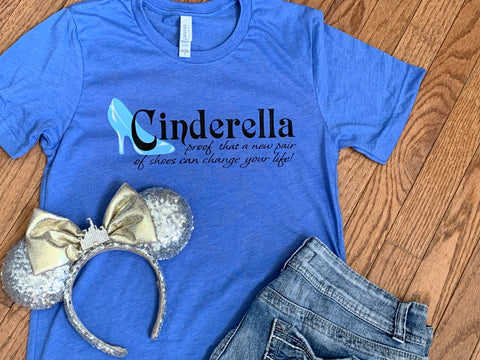 Cinderella.. Proof a New Pair of Shoes Can Change Your Life Unisex T-shirt