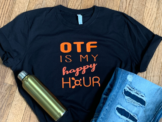 OTF is my Happy Hour Women's or unisex T-Shirt