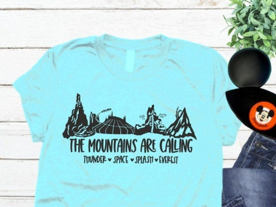 The Mountains are Calling Shirt~ Space, Splash, Big thunder and Everest Unisex T Shirt