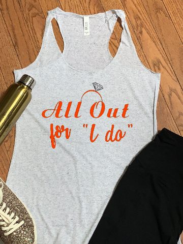 ALL OUT for I DO OTF Racerback Tank