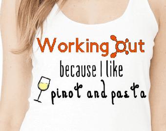 Working out because I like Pinot and Pasta OTF  TriBlend Racerback Tank Top